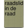 Raadslid in de raad door Heyden