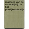 Realisatie van de onderwijstijd in het Praktijkonderwijs door M. Berkvens