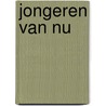 Jongeren van nu by P.A.M. van den Akker