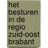 Het besturen in de regio Zuid-Oost Brabant by W.A.J. Gooren