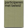 Participeren met beleid door G.A.W.M. Heyne