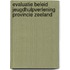 Evaluatie beleid jeugdhulpverlening provincie Zeeland