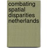 Combating spatial disparities netherlands door Oey