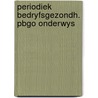 Periodiek bedryfsgezondh. pbgo onderwys door Poppel