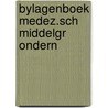 Bylagenboek medez.sch middelgr ondern by Dekkers