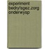 Experiment bedryfsgez.zorg onderwysp