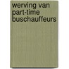 Werving van part-time buschauffeurs door Dekkers