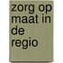 Zorg op maat in de regio