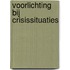 Voorlichting bij crisissituaties