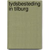 Tydsbesteding in tilburg by Serail