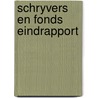 Schryvers en fonds eindrapport by Ydens