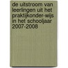 De uitstroom van leerlingen uit het praktijkonder-wijs in het schooljaar 2007-2008 door L. Sontag