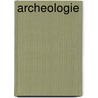 Archeologie door B.M. Fagan