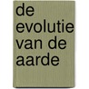 De evolutie van de aarde door D. Elsom
