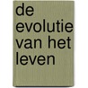 De evolutie van het leven by P. Whitfield