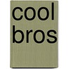 Cool Bros door Boris Kiselicki