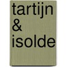 Tartijn & Isolde door J. Munuera