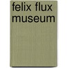 Felix Flux museum door Kees de Boer