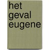 Het geval Eugene by Jan Dirk Barreveld