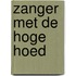 Zanger met de hoge hoed