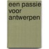 Een passie voor Antwerpen