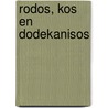 Rodos, Kos en Dodekanisos by B. Hendriksen
