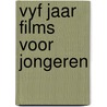 Vyf jaar films voor jongeren door Nynatten