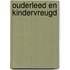Ouderleed en kindervreugd