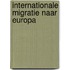 Internationale migratie naar Europa