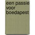 Een passie voor Boedapest