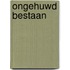 Ongehuwd bestaan