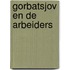 Gorbatsjov en de arbeiders