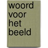 Woord voor het beeld door Oscar van Alphen