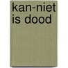 Kan-niet is dood by Roos