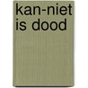 Kan-niet is dood door Roos