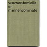 Vrouwendomicilie en mannendominatie door M. van Schendelen