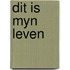 Dit is myn leven