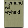 Niemand wil vryheid by M.S. Arnoni