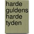 Harde guldens harde tyden