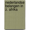 Nederlandse belangen in z. afrika door Juffermans