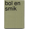 Bol en Smik by Hans Bourlon
