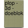 Plop - 3d - doeblok by H. Bourlon