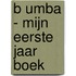 B umba - mijn eerste jaar boek