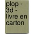 Plop - 3d - livre en carton