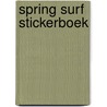 Spring surf stickerboek by H. Bourlon