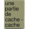 Une partie de cache - cache by H. Boulion