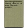 Arbeidsongevallen in 1998 op basis van het Letsel Informatie Systeem door J.M. Hutten