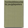 Hockeyblessures bij jeugdspelers by P.C. den Hertog