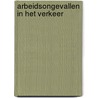 Arbeidsongevallen in het verkeer door M. Schutten