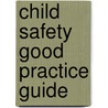 Child safety good practice guide door Onbekend